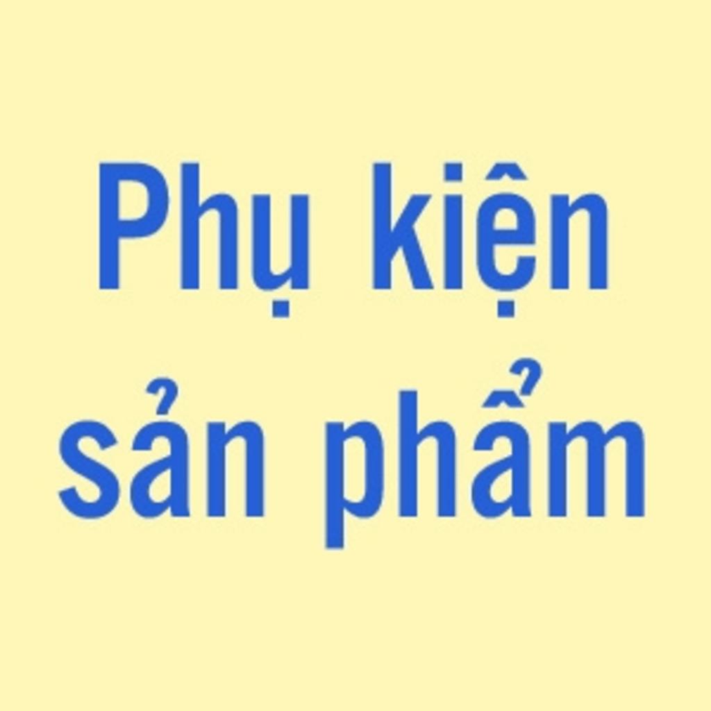 Tổng quan Phụ kiện sản phẩm